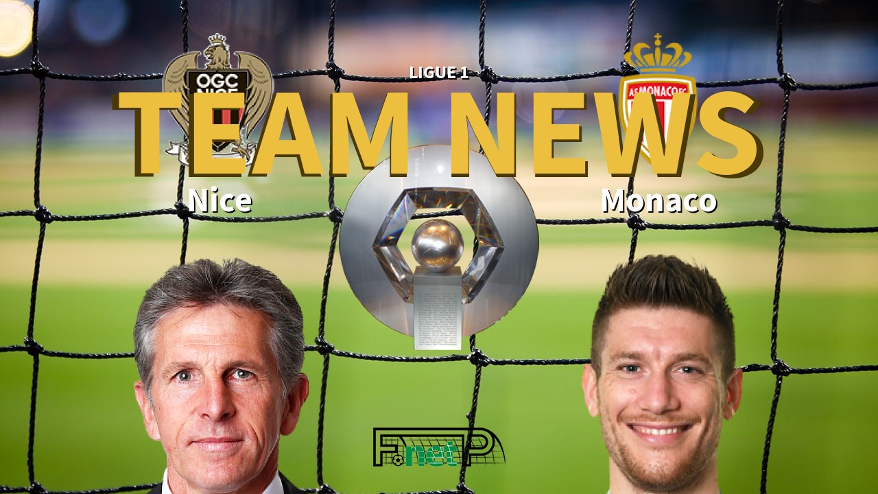 Ligue 1 News: Nice vs Monaco Confirmed Line-ups