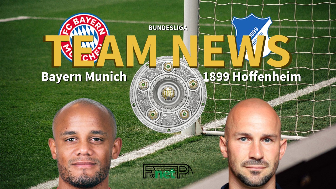 Bundesliga News: Bayern Munich vs Hoffenheim Confirmed Line-ups