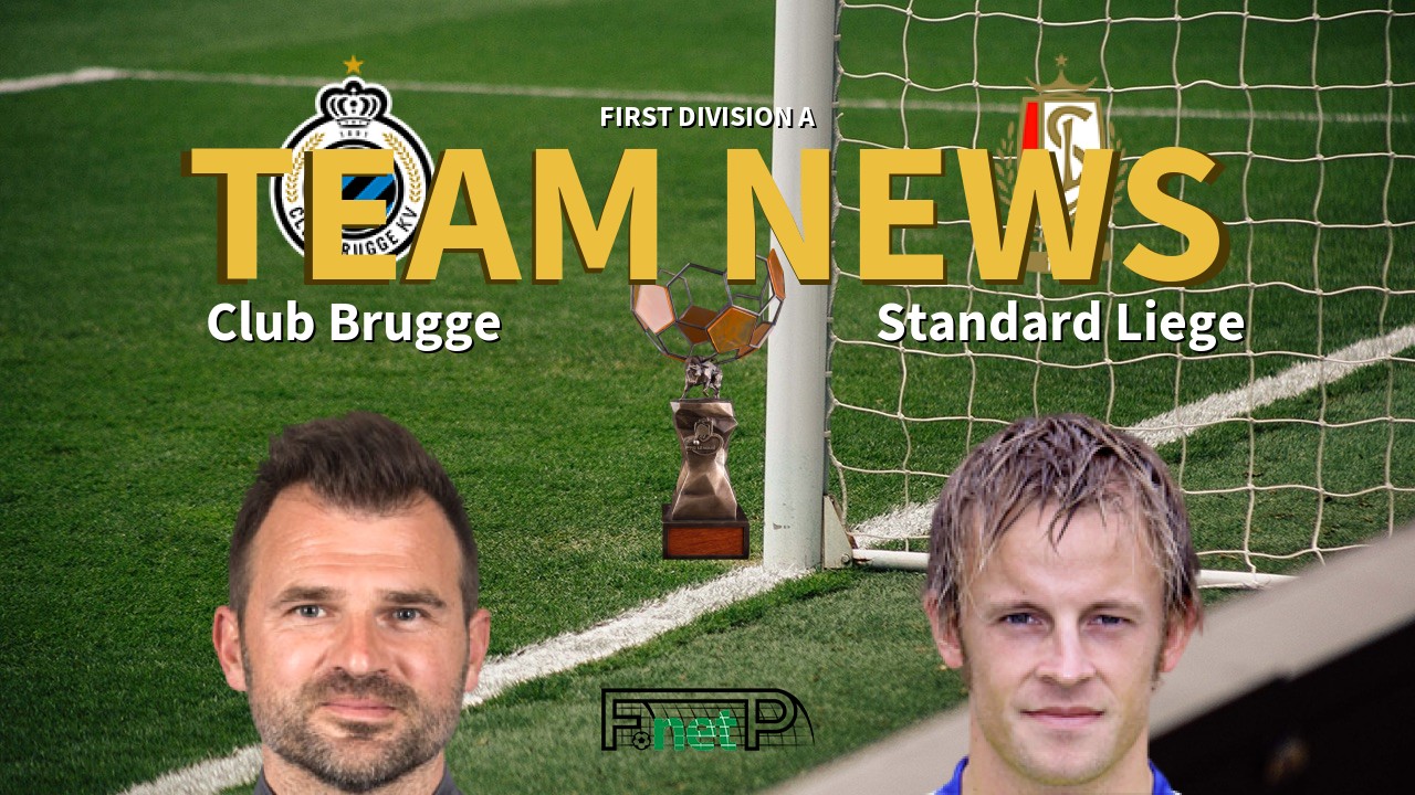 First Division A News: Club Brugge vs Standard Liège Confirmed Line-ups