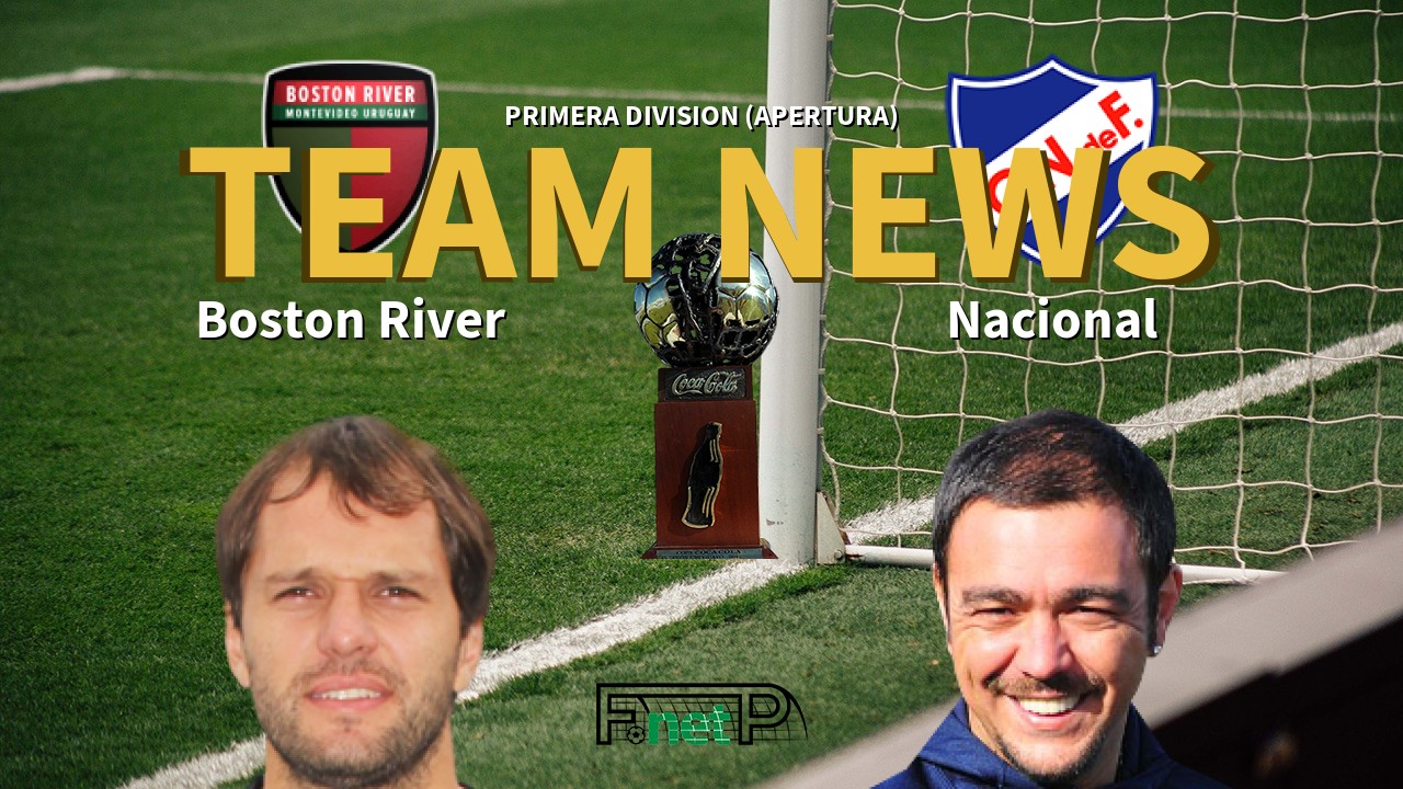 Primera Division (Apertura) News: Boston River vs Nacional de Football Confirmed Line-ups