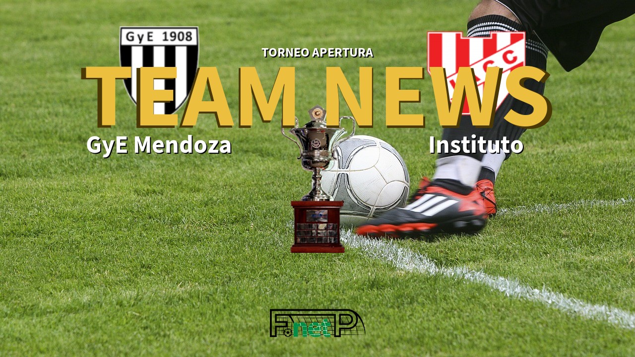 Torneo Apertura News: Gimnasia y Esgrima Mendoza vs Instituto Confirmed Line-ups