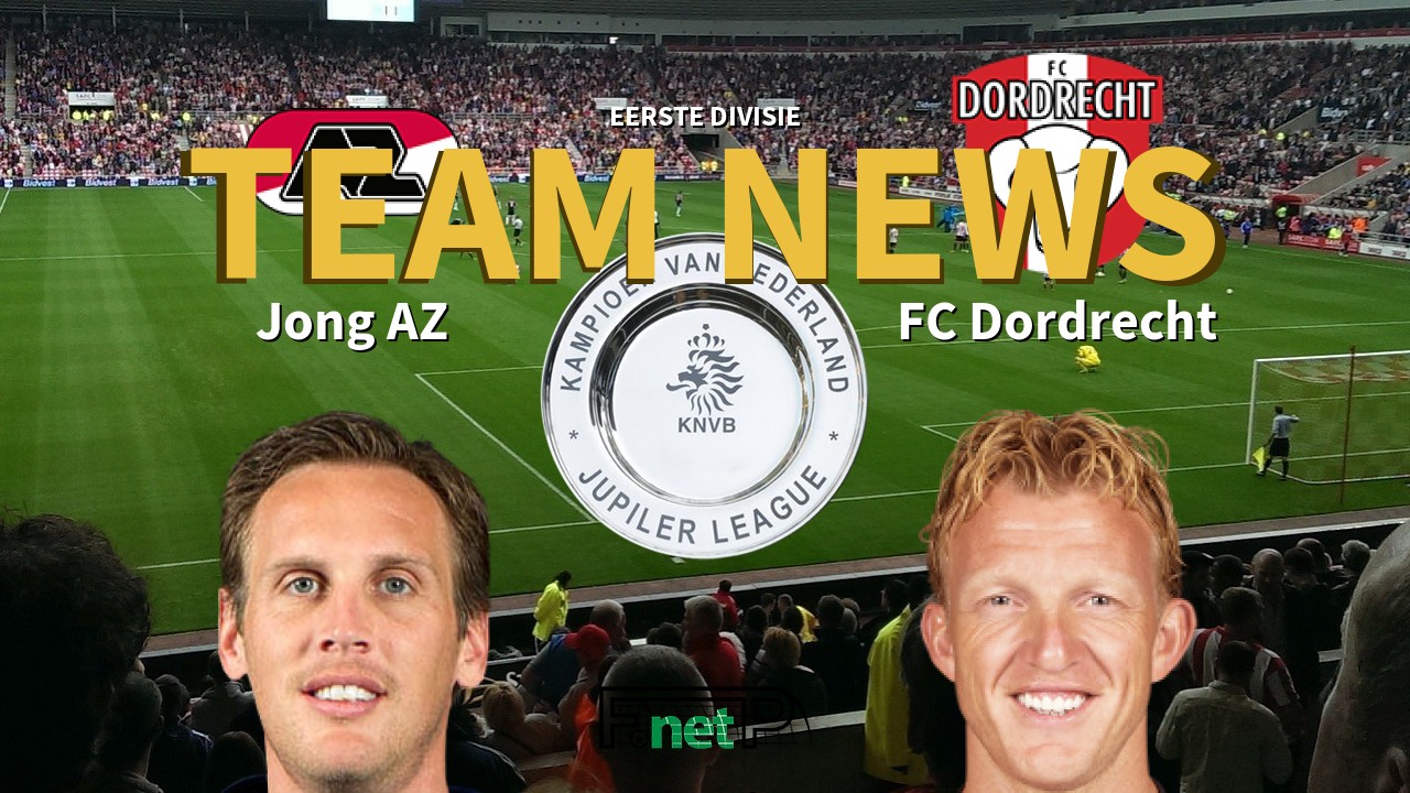 Eerste Divisie News: Jong AZ vs FC Dordrecht Confirmed Line-ups