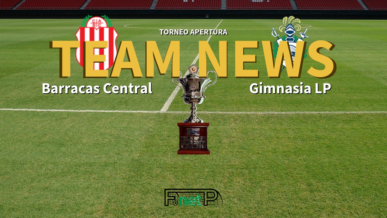 Torneo Apertura News: Barracas Central vs Gimna ' Plata Confirmed Line-ups