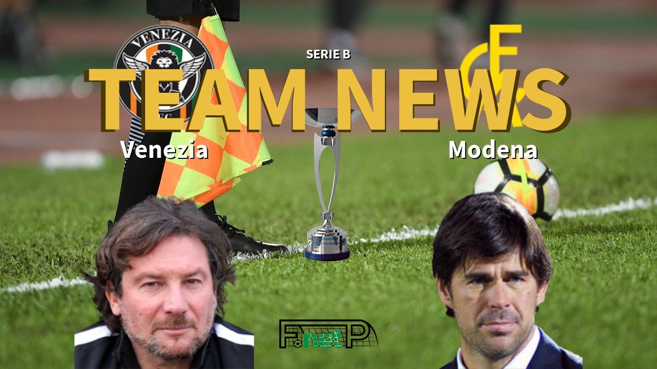 Serie B News: Venezia vs Modena Confirmed Line-ups