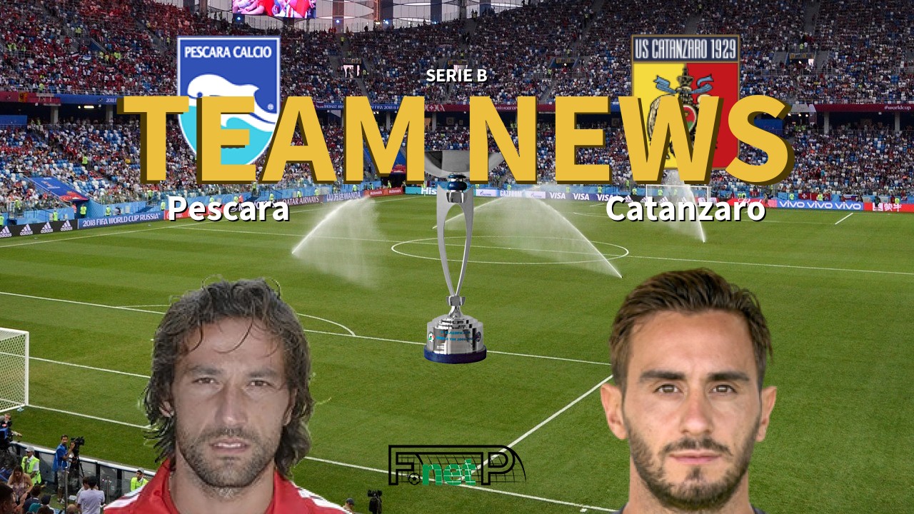 Serie B News: Pescara vs Catanzaro Confirmed Line-ups
