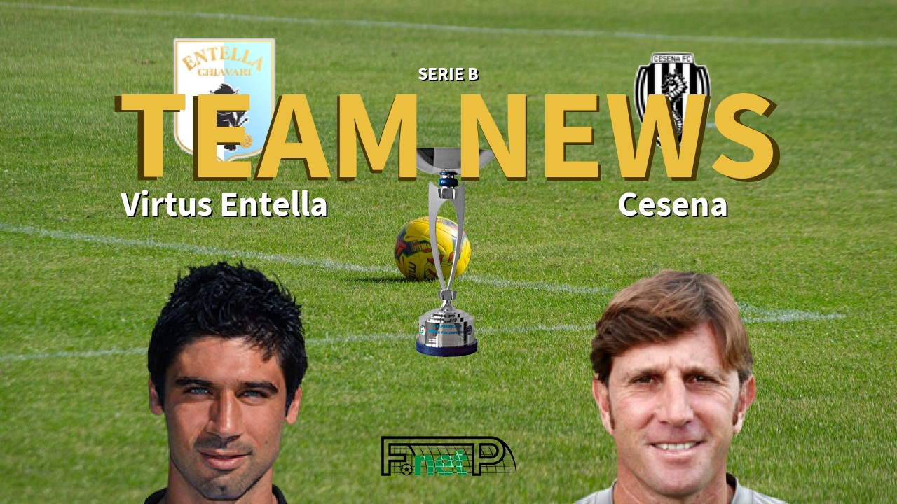 Serie B News: Entella vs Cesena Confirmed Line-ups