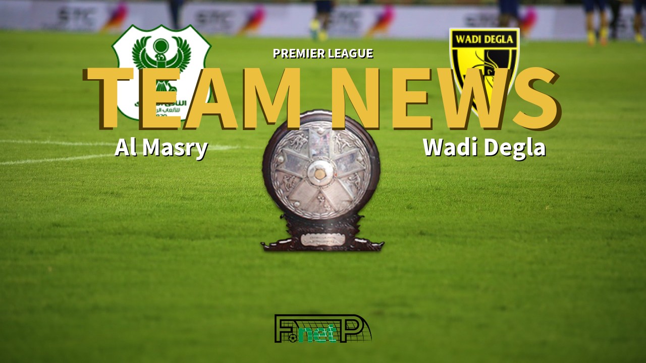 Premier League News: Al Masry vs Wadi Degla Confirmed Line-ups