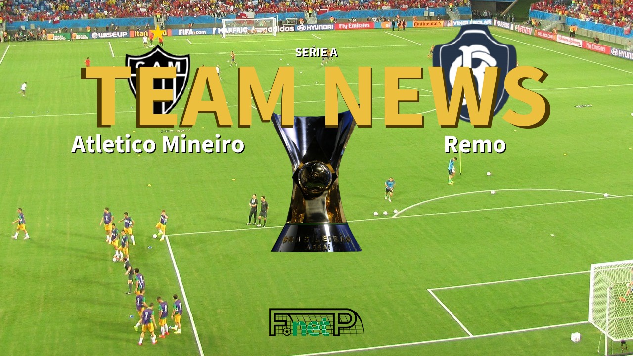 Serie A News: Atlético Mineiro vs Remo Confirmed Line-ups