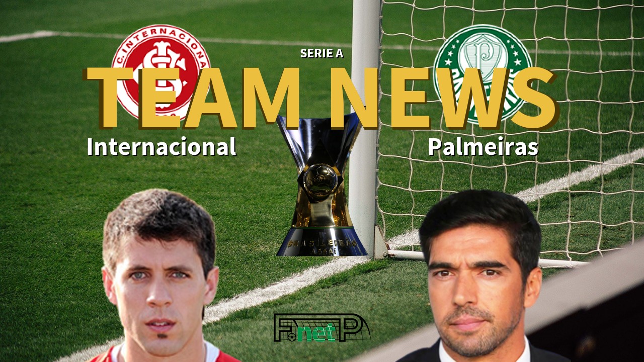 Serie A News: Internacional vs Palmeiras Confirmed Line-ups