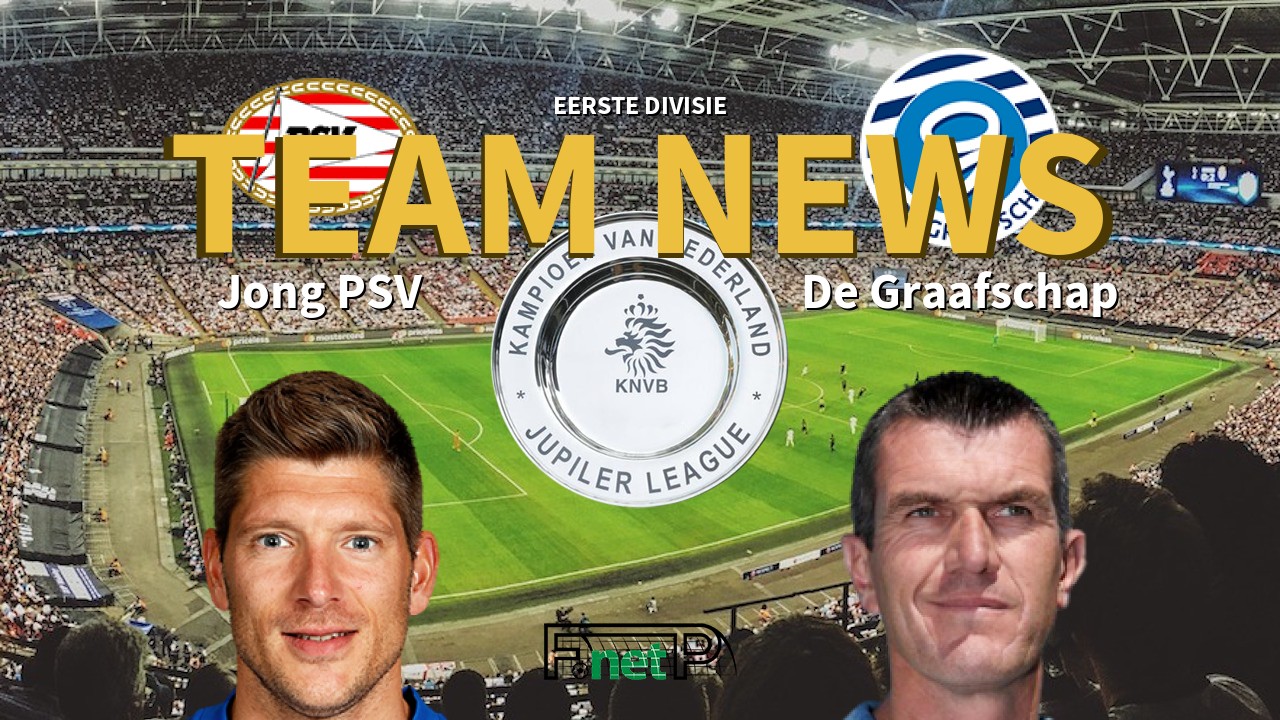 Eerste Divisie News: Jong PSV vs De Graafschap Confirmed Line-ups