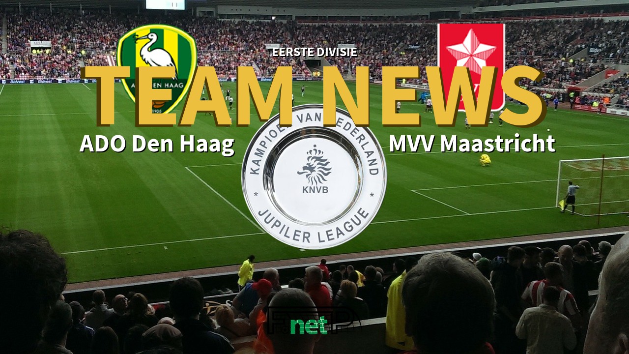 Eerste Divisie News: Den Haag vs MVV Confirmed Line-ups