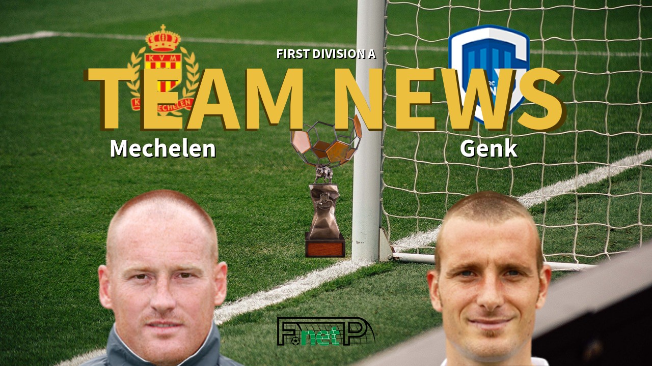 First Division A News: KV Mechelen vs Genk Confirmed Line-ups