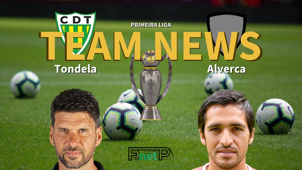 Primeira Liga News: Tondela vs Alverca Confirmed Line-ups