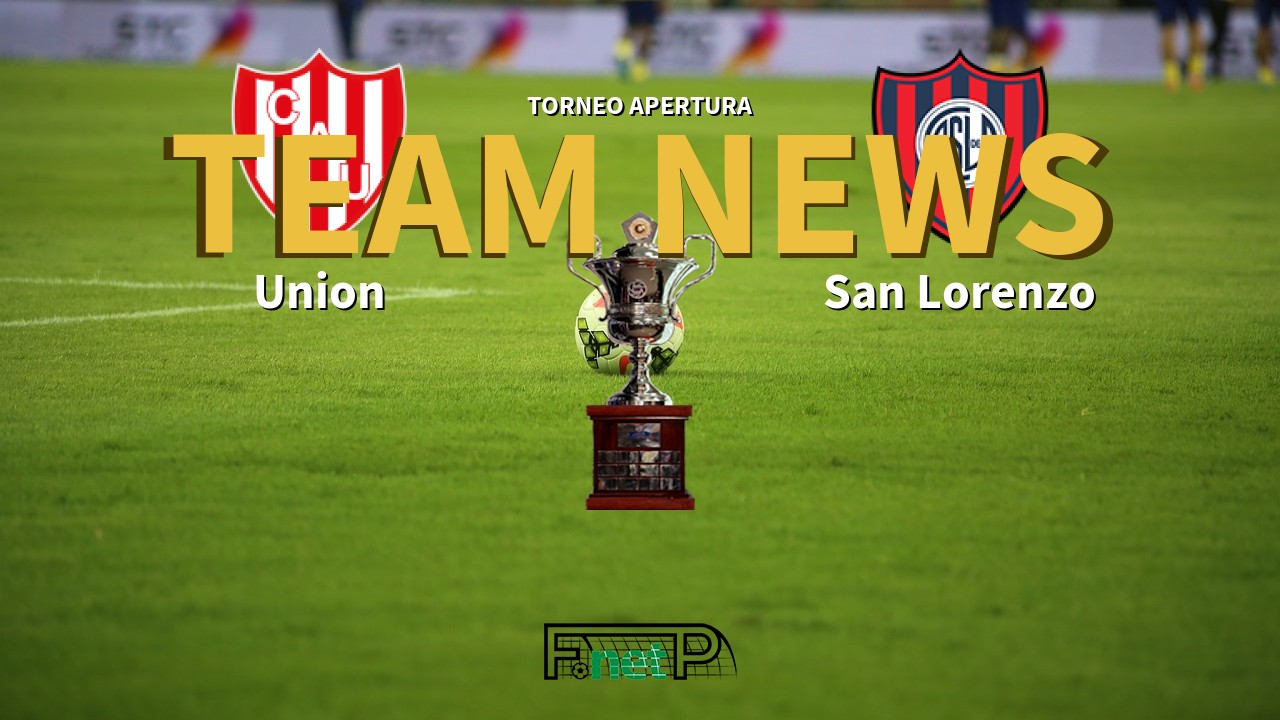 Torneo Apertura News: Unión de Santa Fe vs San Lorenzo Confirmed Line-ups