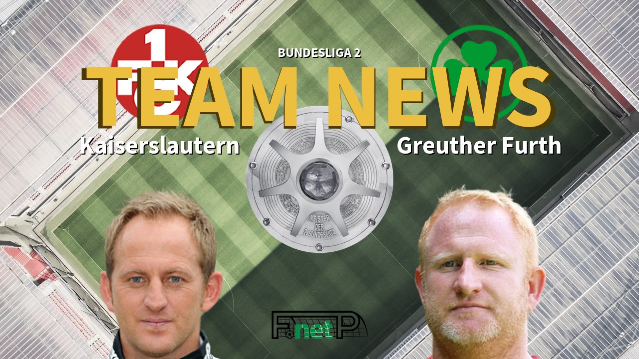 Bundesliga 2 News: Kaiserslautern vs Greuther Furth Confirmed Line-ups