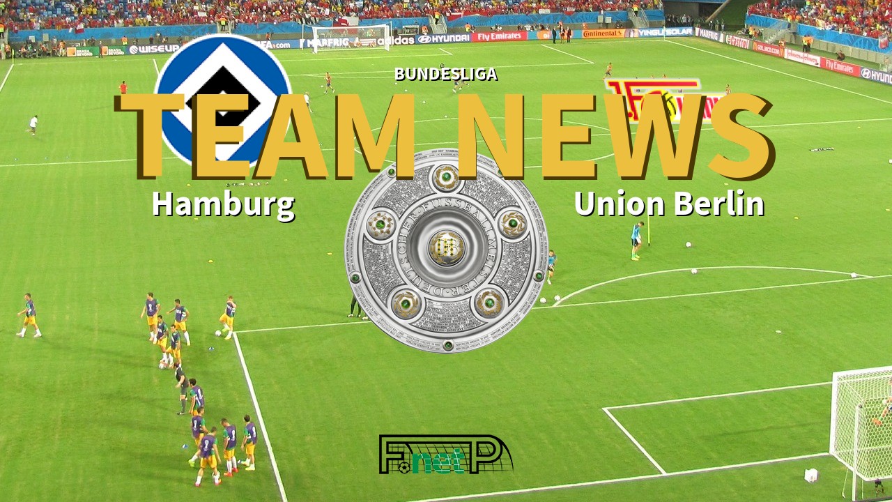 Bundesliga News: Hamburg vs Union Berlin Confirmed Line-ups