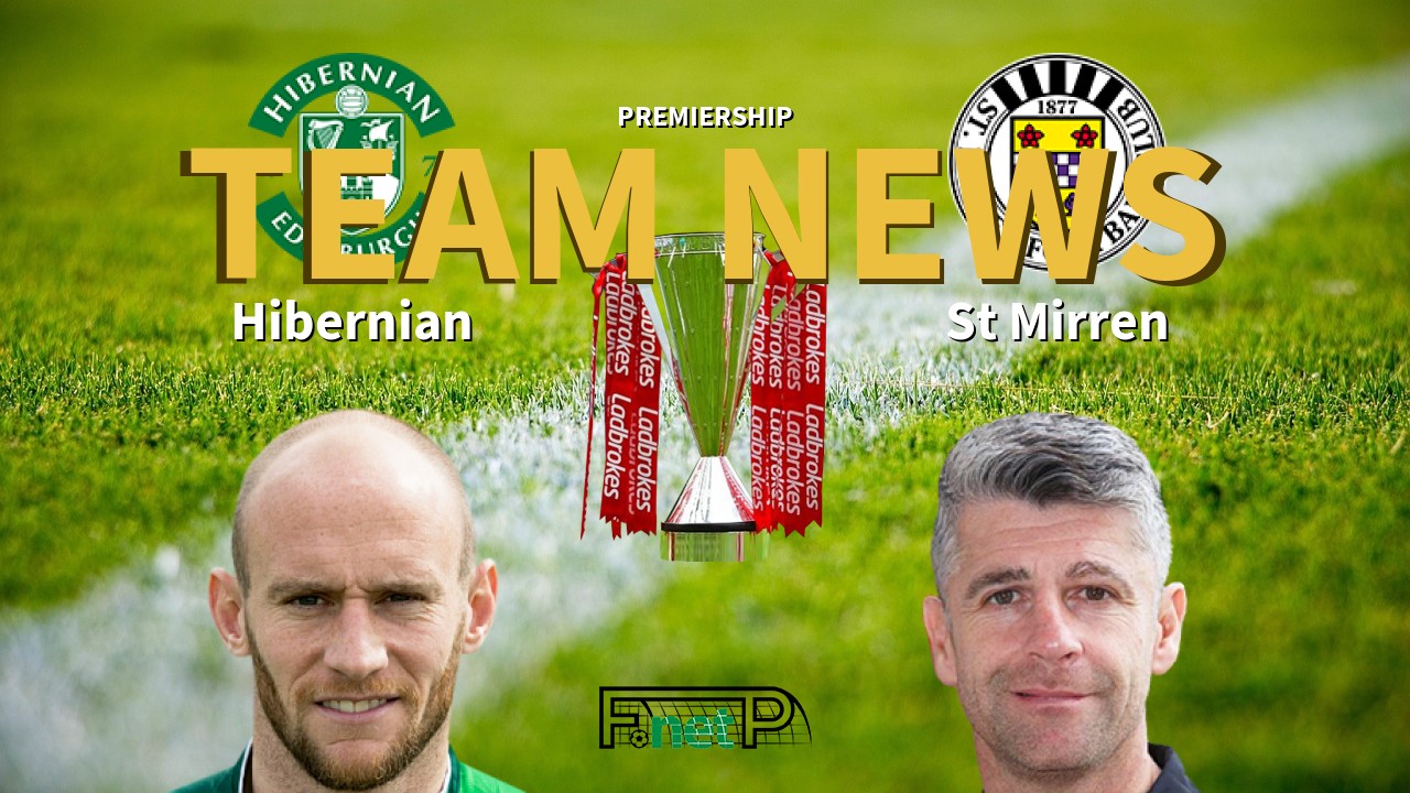Premiership News: Hibernian vs St Mirren Confirmed Line-ups