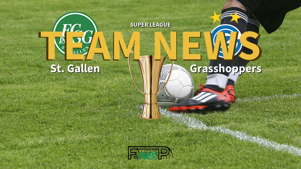 Super League News: St Gallen vs Grasshopper Club Zürich Confirmed Line-ups