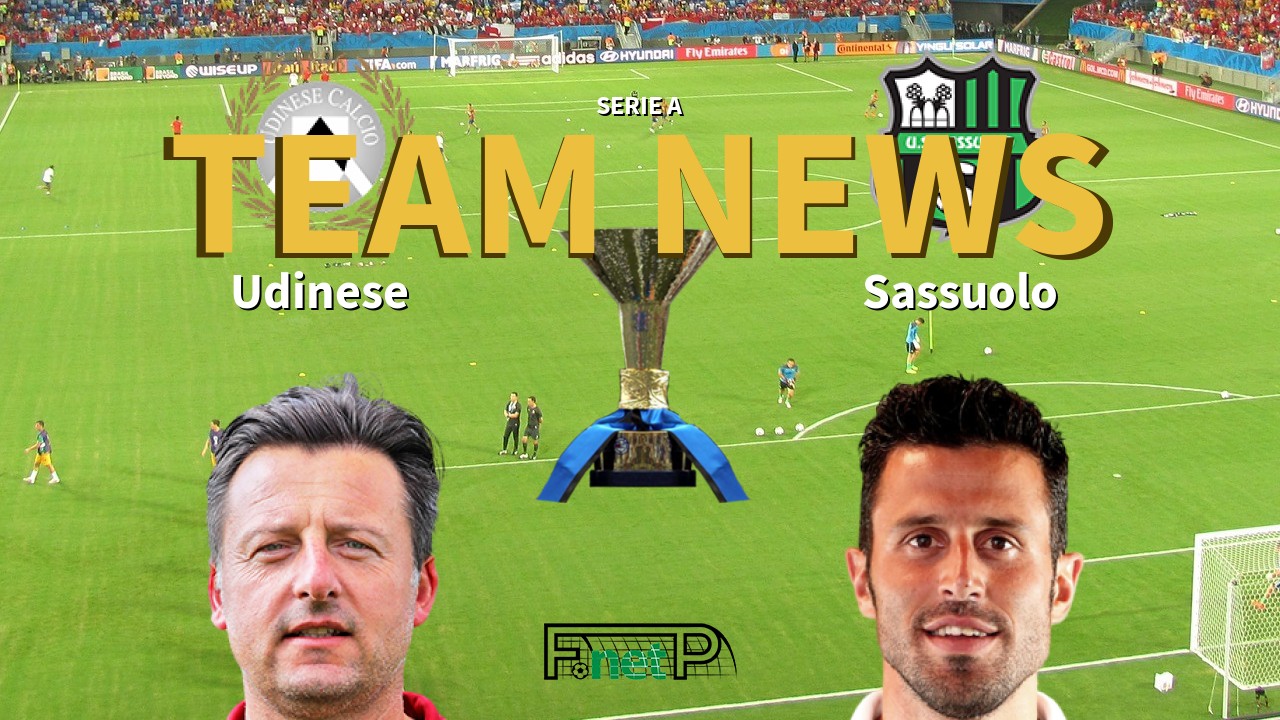 Serie A News: Udinese vs Sassuolo Confirmed Line-ups