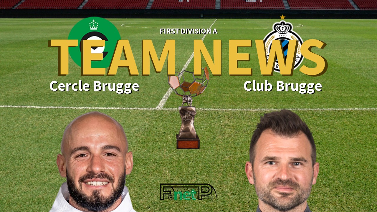 First Division A News: Cercle Brugge vs Club Brugge Confirmed Line-ups