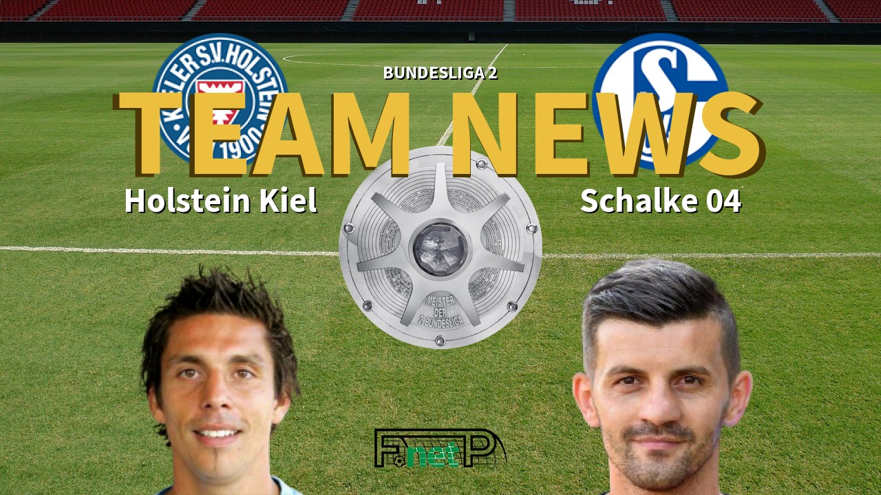 Bundesliga 2 News: Holstein Kiel vs Schalke Confirmed Line-ups