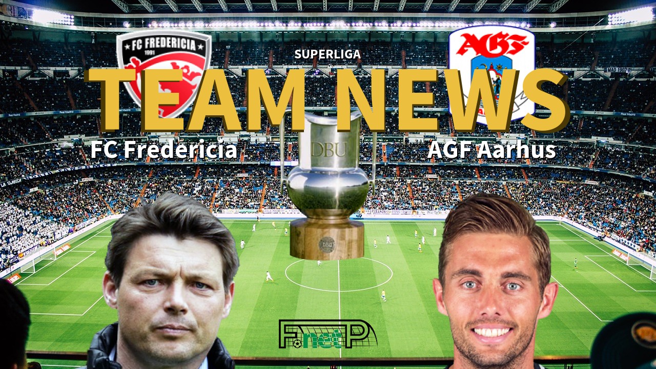 Superliga News: Fredericia vs AGF Aarhus Confirmed Line-ups