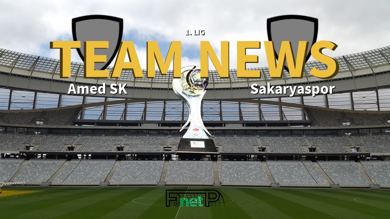 1. Lig News: Amed SK vs Sakaryaspo Confirmed Line-ups