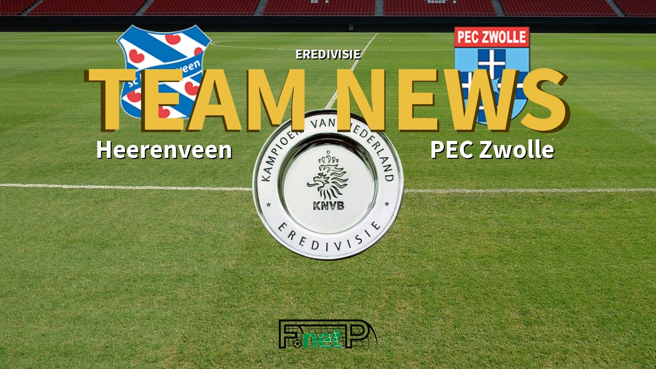 Eredivisie News: SC Heerenveen vs FC Zwolle Confirmed Line-ups