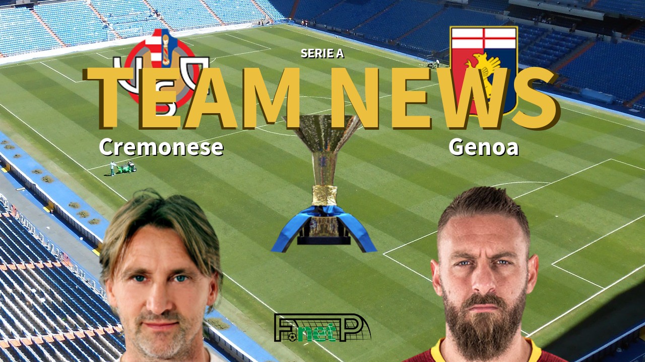 Serie A News: Cremonese vs Genoa Confirmed Line-ups