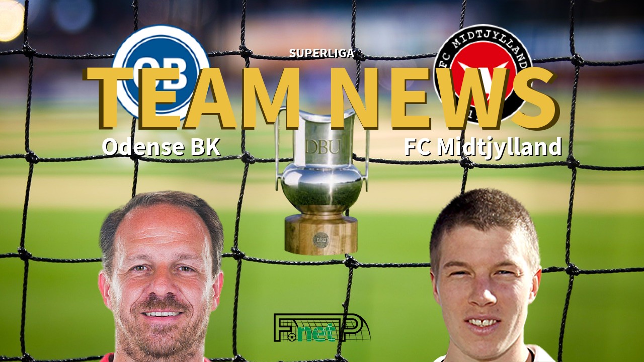 Superliga News: Odense BK vs FC Midtjylland Confirmed Line-ups