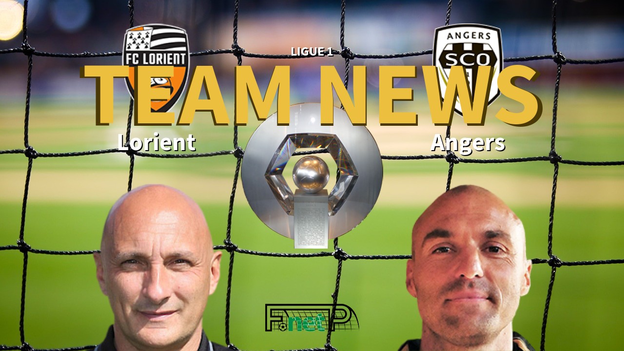 Ligue 1 News: FC Lorient vs Angers SCO Confirmed Line-ups