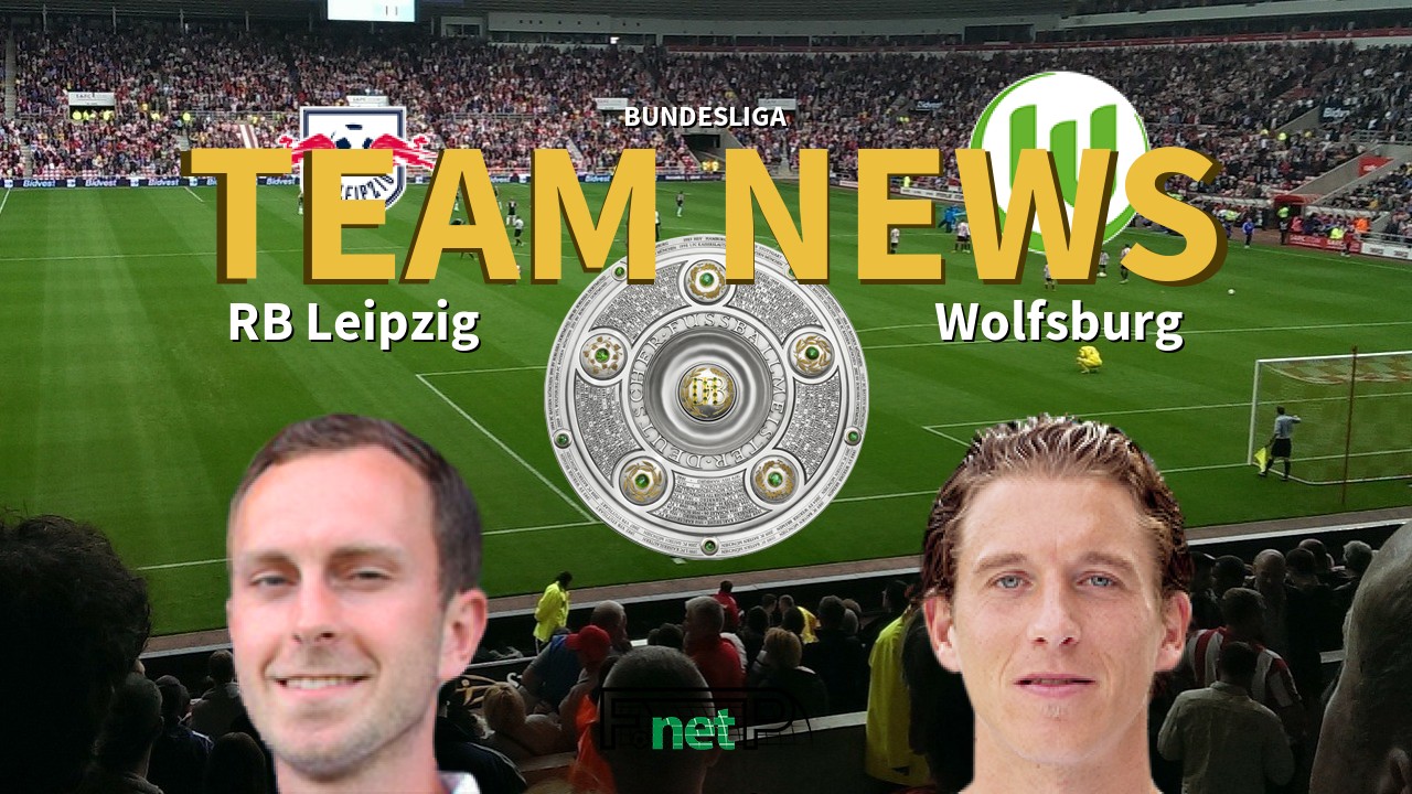 Bundesliga News: RB Leipzig vs VfL Wolfsburg Confirmed Line-ups
