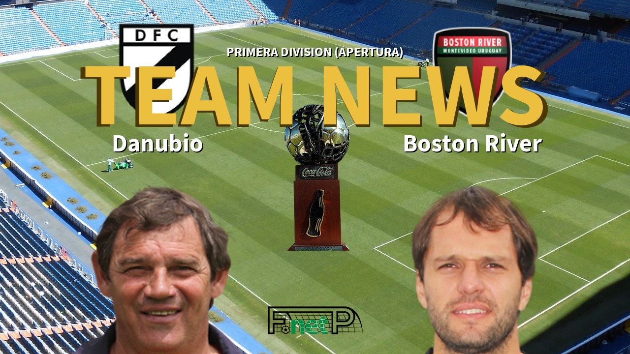 Primera Division (Apertura) News: Danubio vs Boston River Confirmed Line-ups