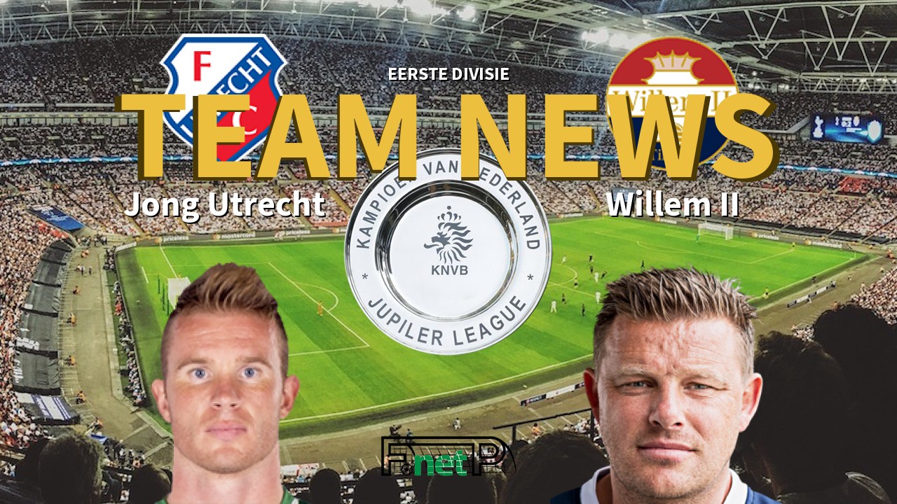 Eerste Divisie News: Jong Utrecht vs Willem II Confirmed Line-ups
