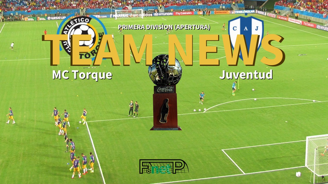 Primera Division (Apertura) News: Montevideo City Torque vs Juventud Confirmed Line-ups