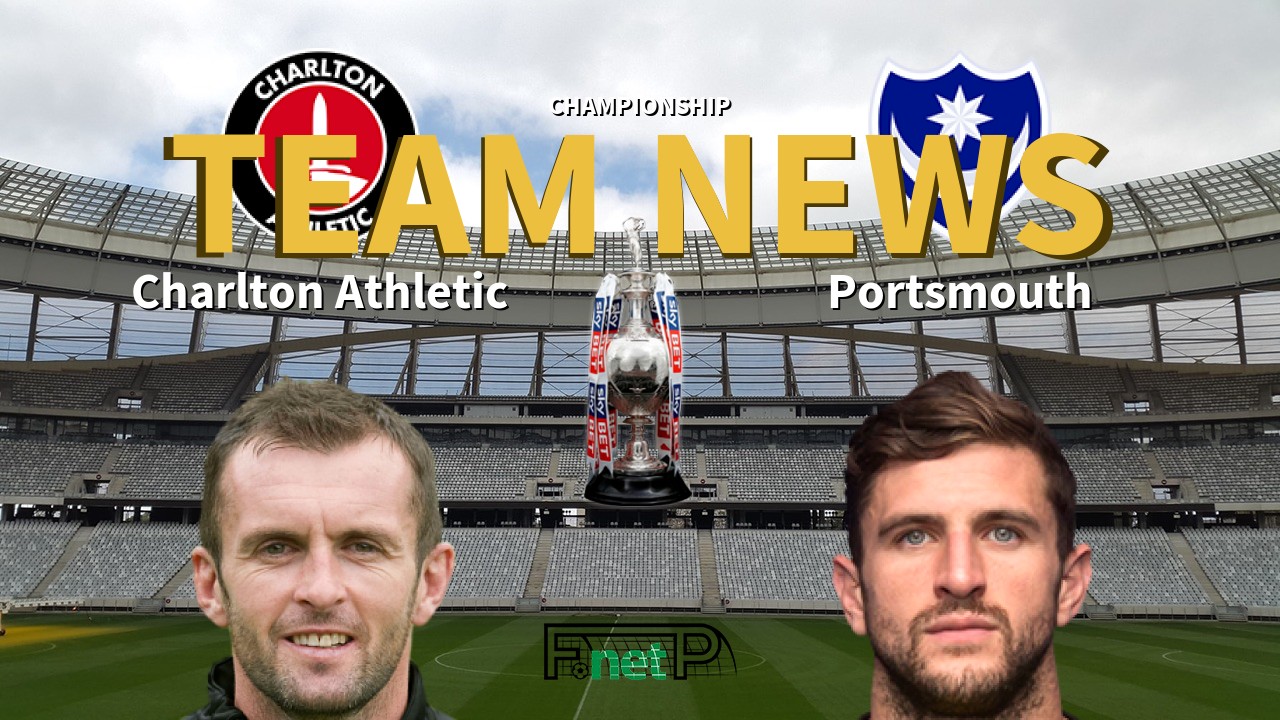 Championship News: Charlton Athletic vs Portsmouth Confirmed Line-ups