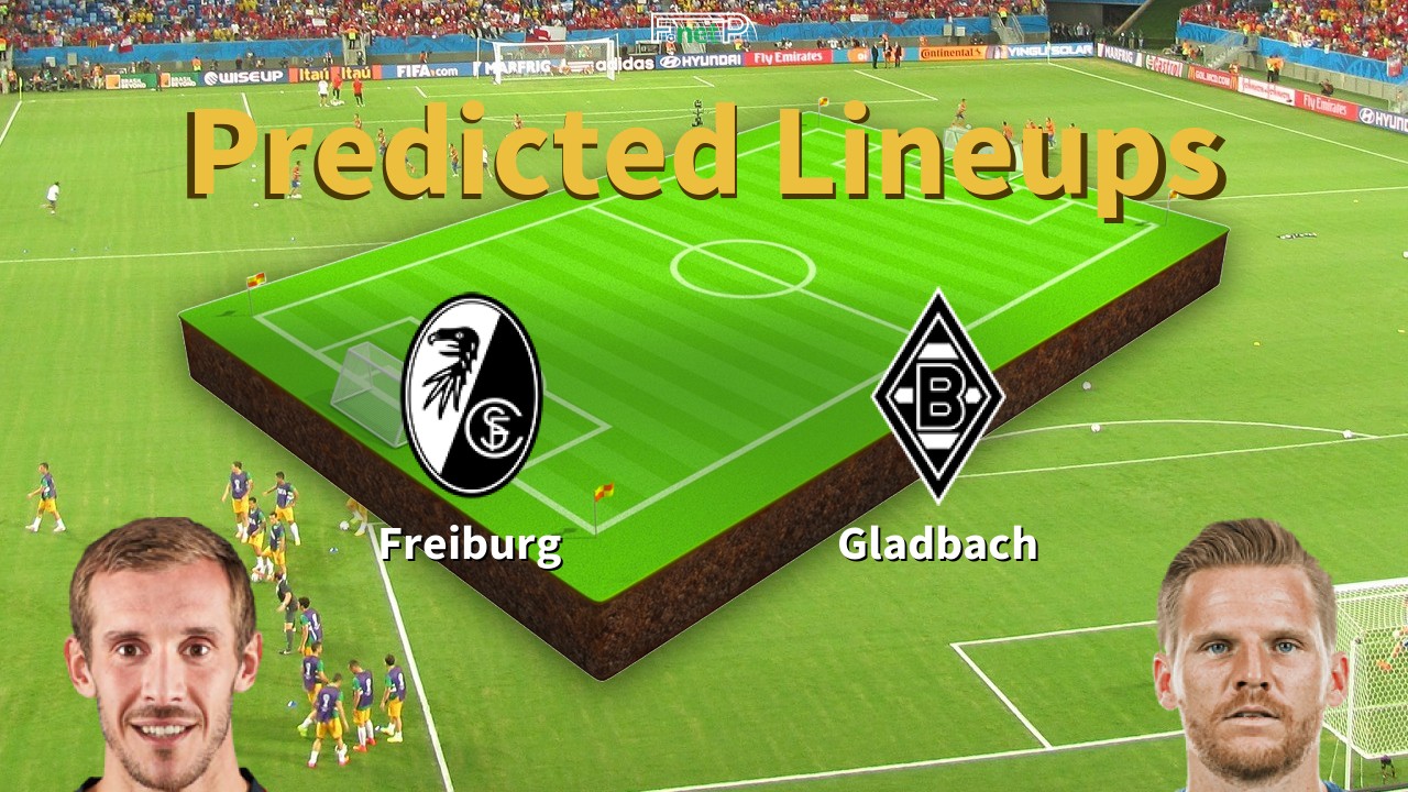 Predicted Lineups and Player Updates for Freiburg vs Gladbach 22/02/26 - Bundesliga News