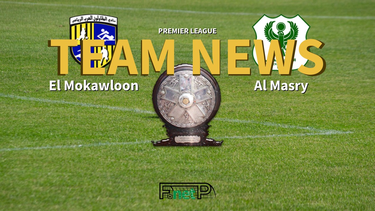 Premier League News: El Mokawloon vs Al Masry Confirmed Line-ups