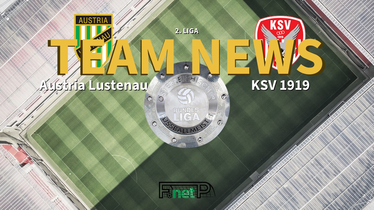 2. Liga News: SC Austria Lustenau vs KSV 1919 Confirmed Line-ups