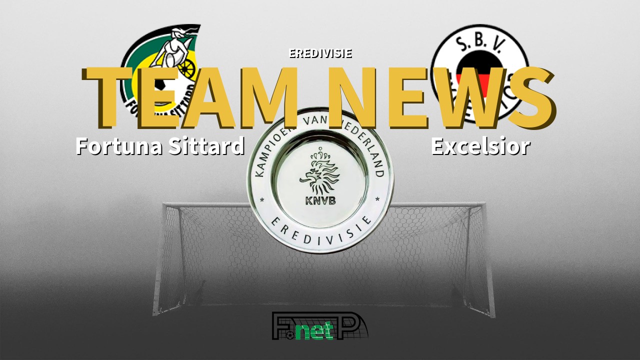 Eredivisie News: Fortuna Sittard vs Excelsior Confirmed Line-ups