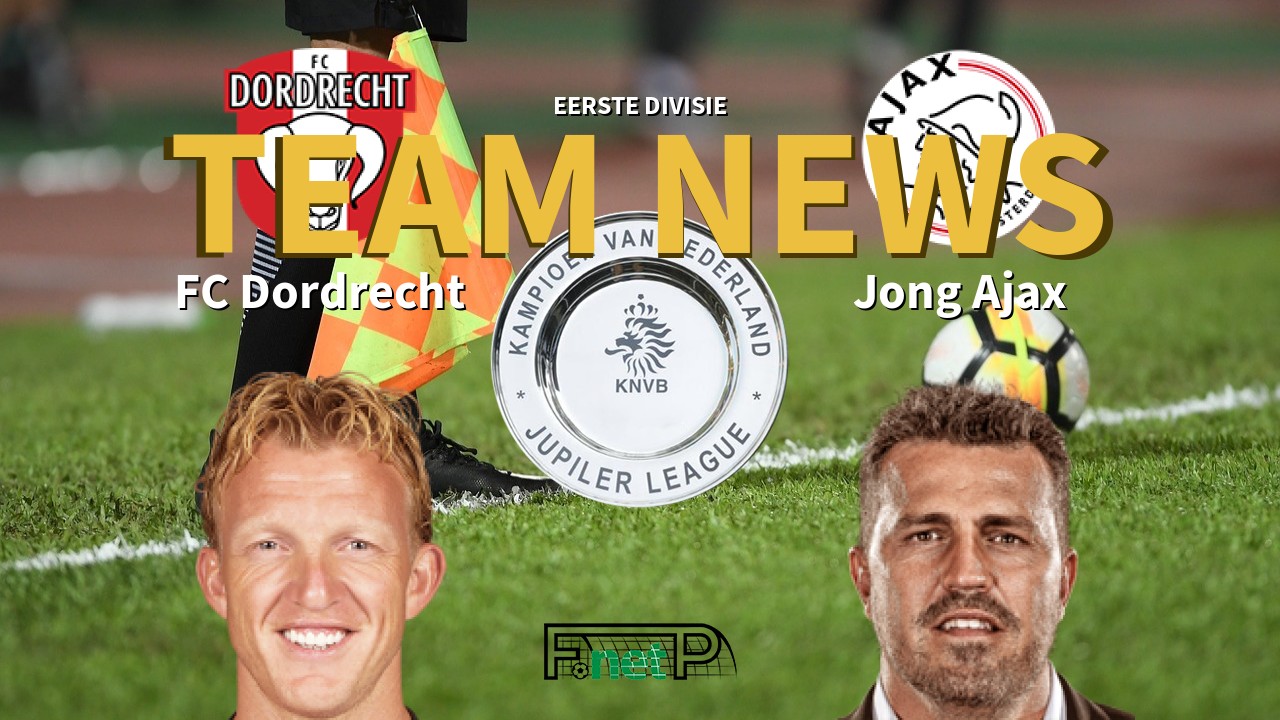 Eerste Divisie News: FC Dordrecht vs Jong Ajax Confirmed Line-ups