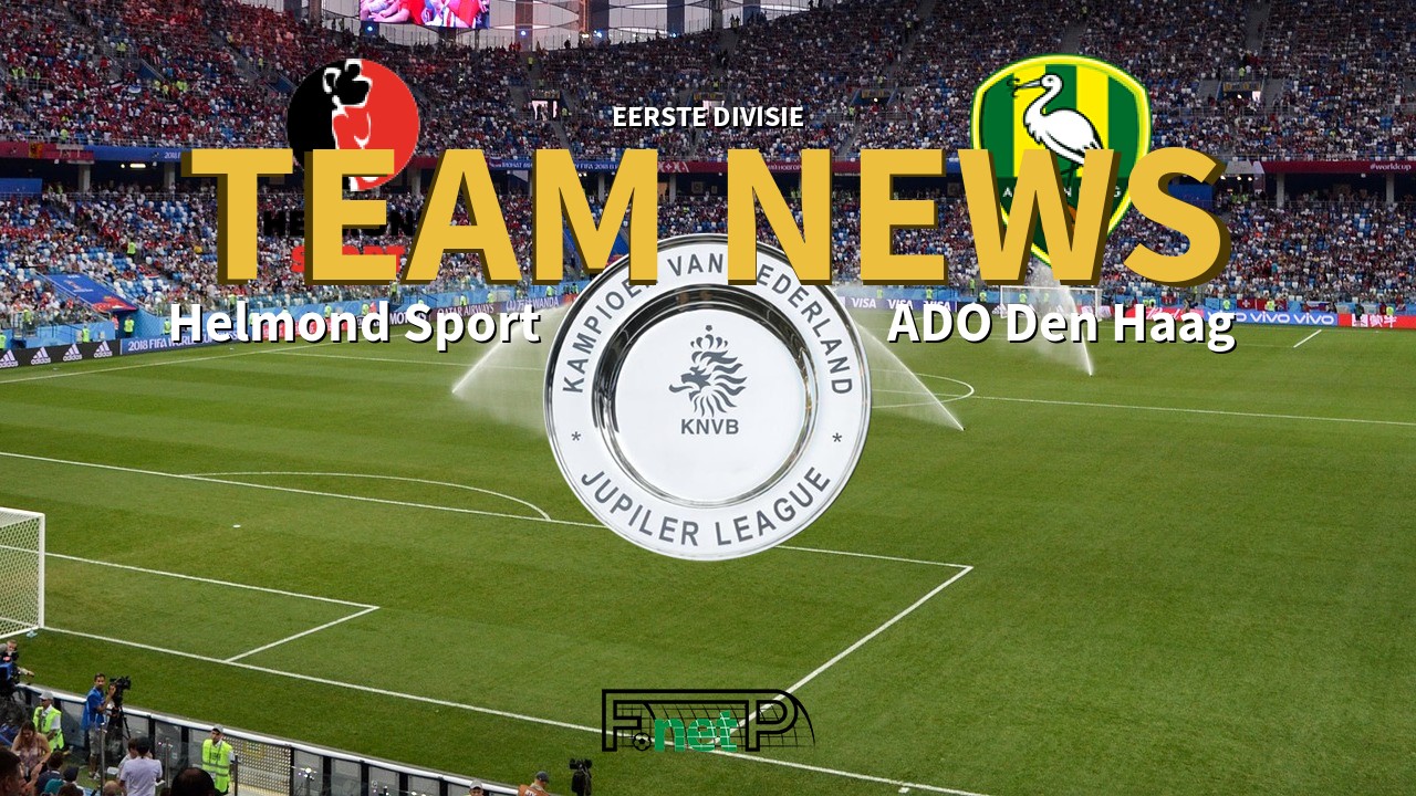 Eerste Divisie News: Helmond Sport vs Den Haag Confirmed Line-ups