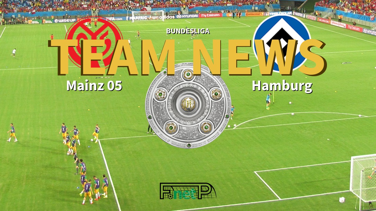 Bundesliga News: Mainz vs Hamburg Confirmed Line-ups