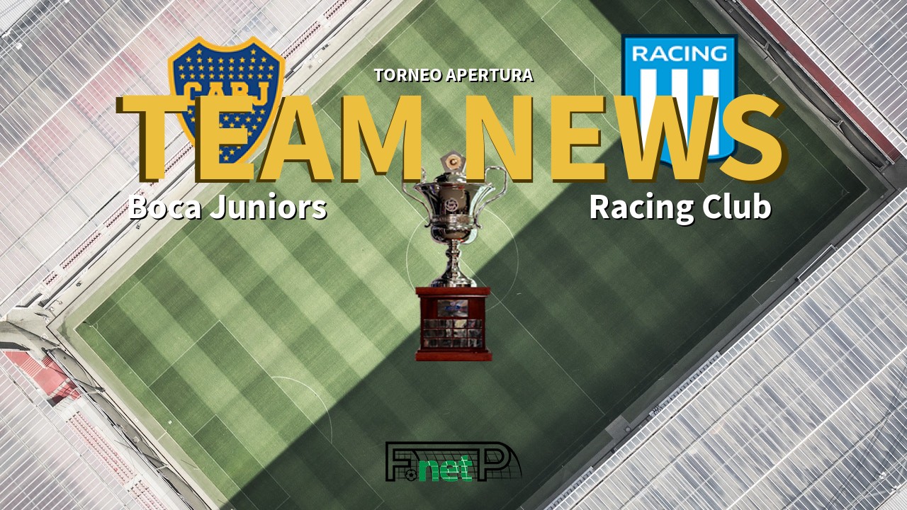 Torneo Apertura News: Boca Juniors vs Racing Club Confirmed Line-ups