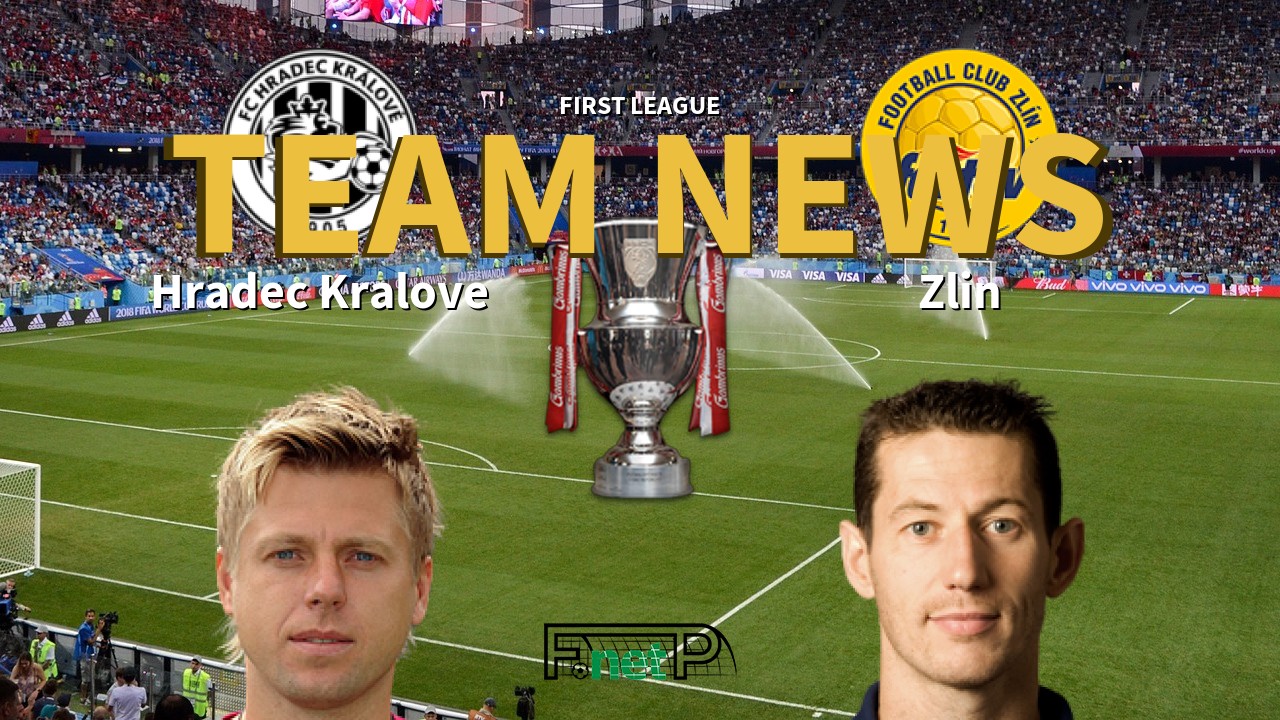 First League News: Hradec Králové vs Tescoma Zlín Confirmed Line-ups