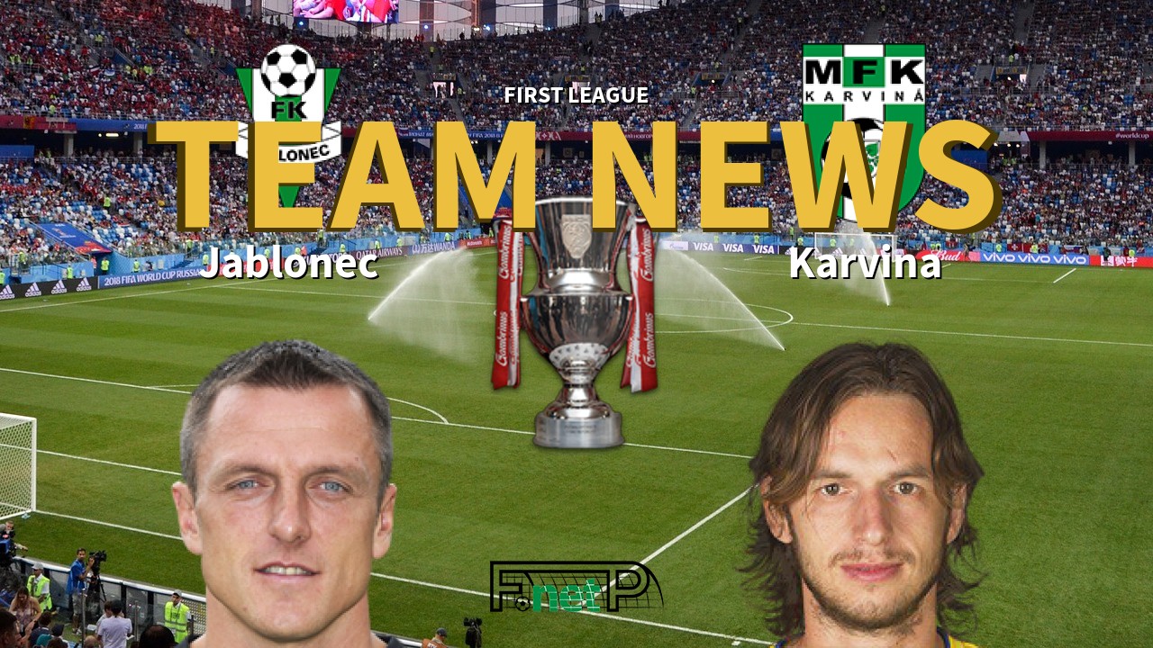 First League News: Baumit Jablonec vs Karviná Confirmed Line-ups