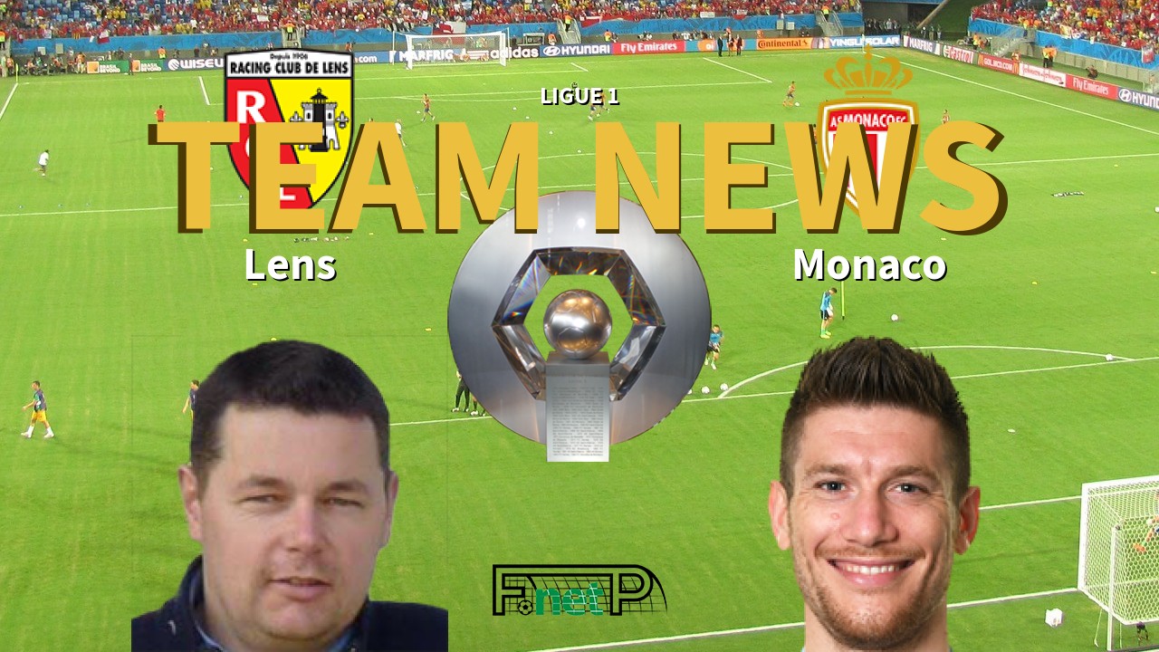 Ligue 1 News: RC Lens vs Monaco Confirmed Line-ups