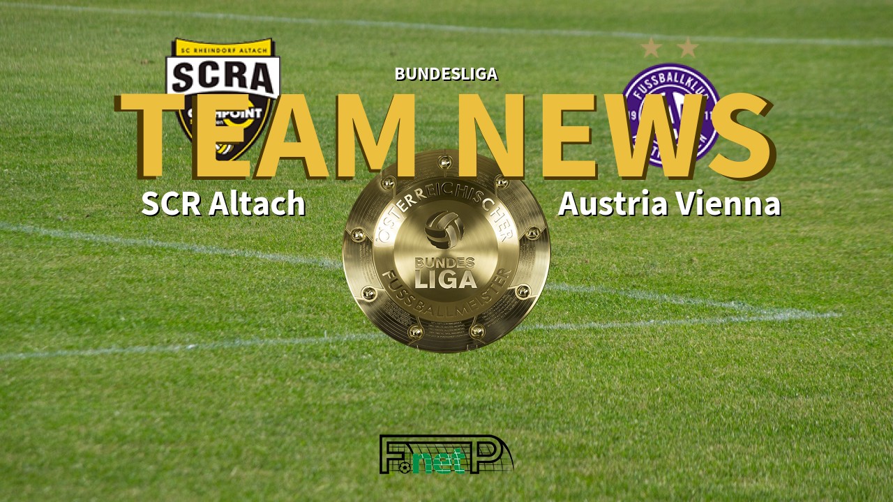 Bundesliga News: Cashpoint SCR Altach vs Austria Vienna Confirmed Line-ups