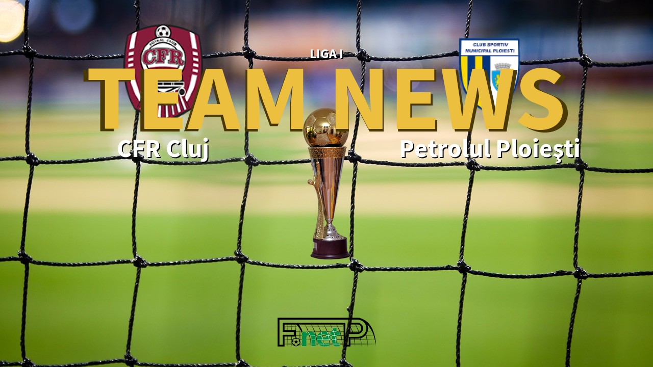 Liga I News: Cluj vs Petrolul Ploieşti Confirmed Line-ups