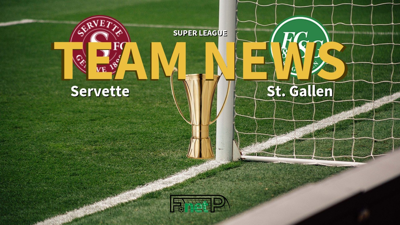 Super League News: Servette FC vs St Gallen Confirmed Line-ups